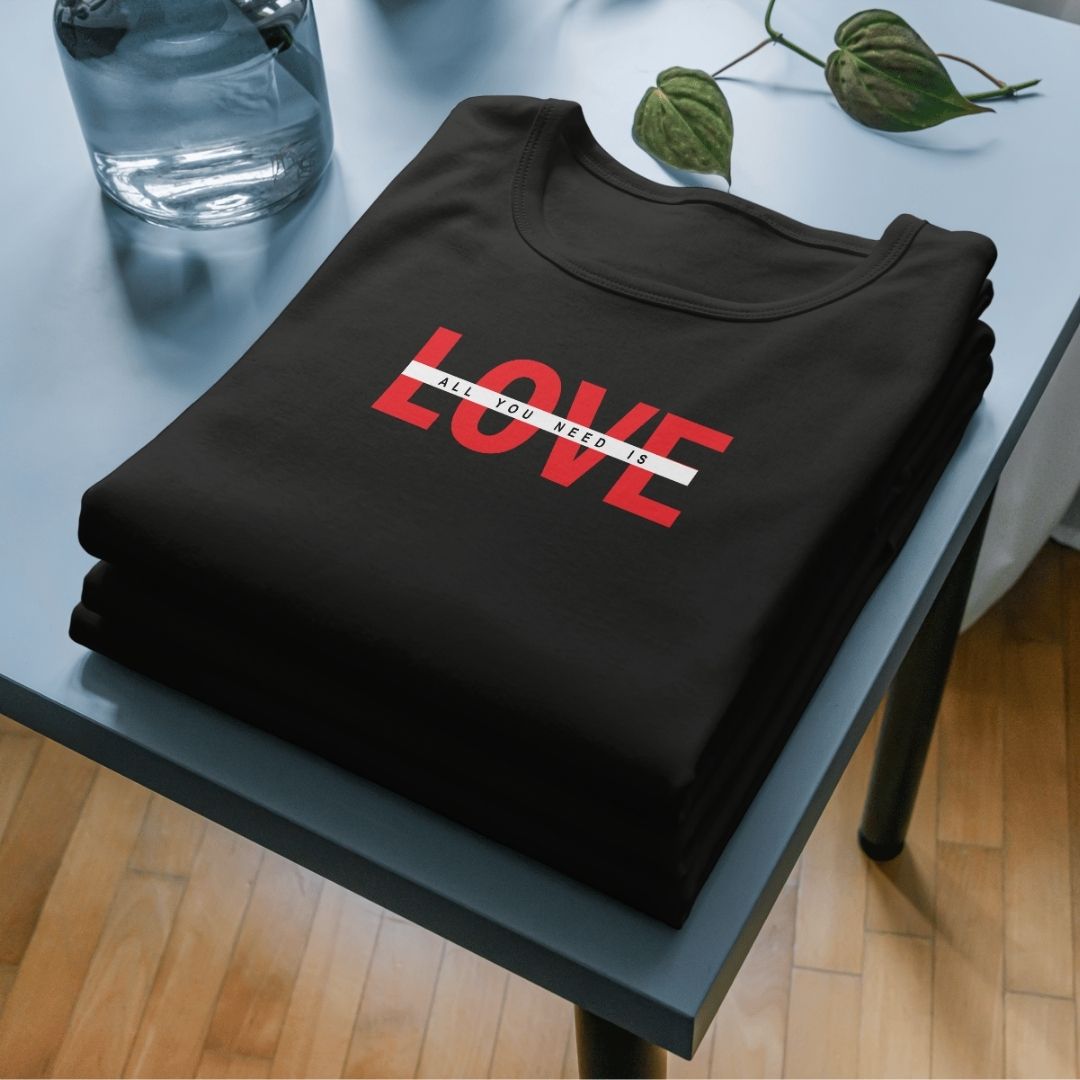 All You Need Is Love Tee