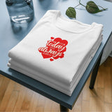 Forever Mine Valentine Tee (Women)