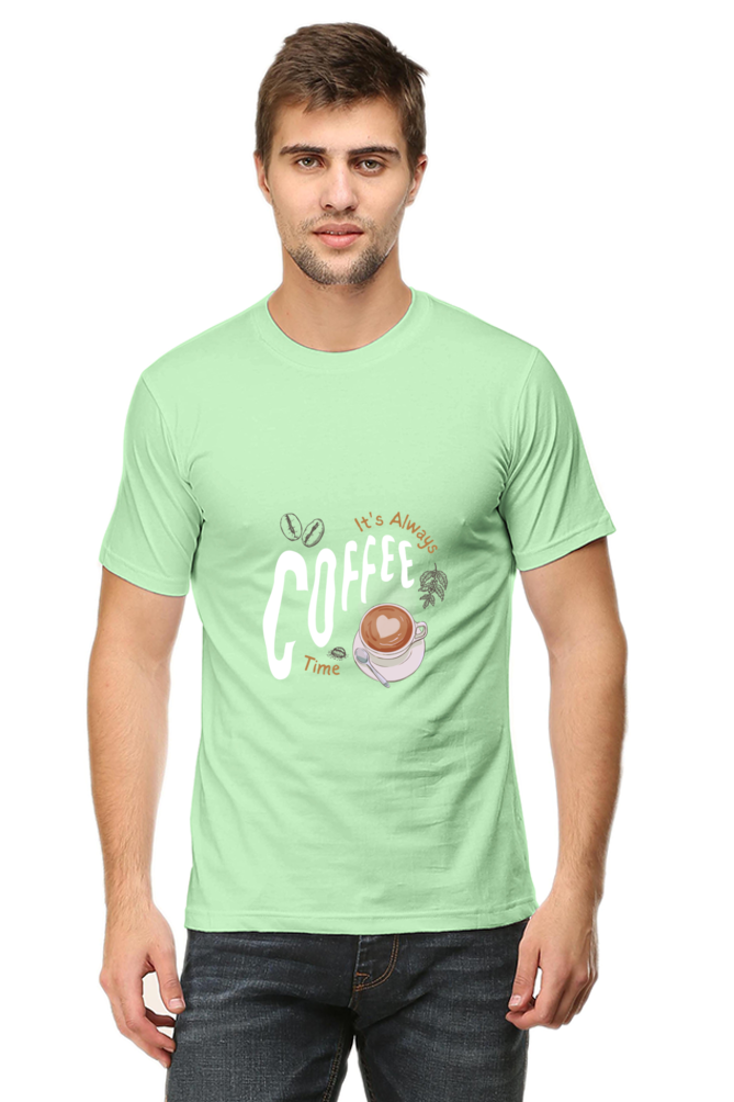 It's Always Coffee Time T-Shirt - Classic Round Neck Half Sleeves