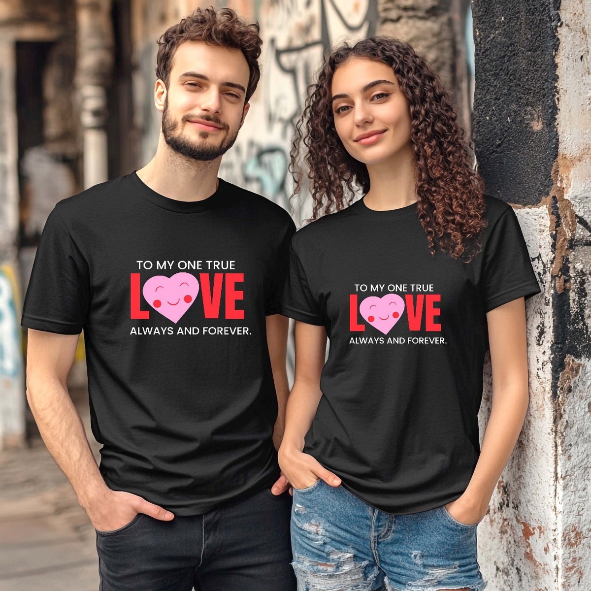 To My One True Love Tee For Male